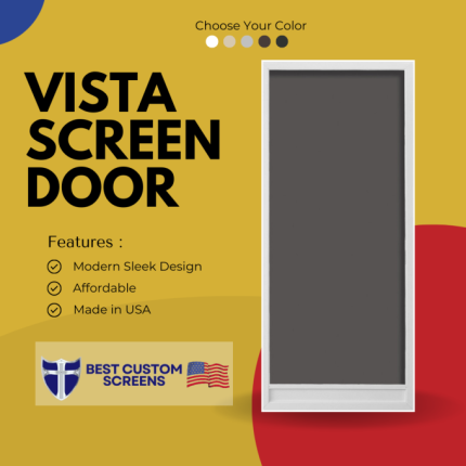 Vista Swinging Screen Doors are available in six color and made in the USA