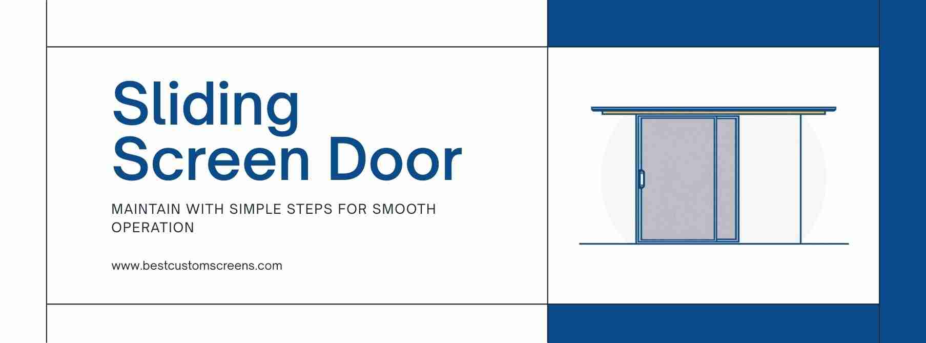 Sliding Screen Door maintain with simple steps for smooth operation