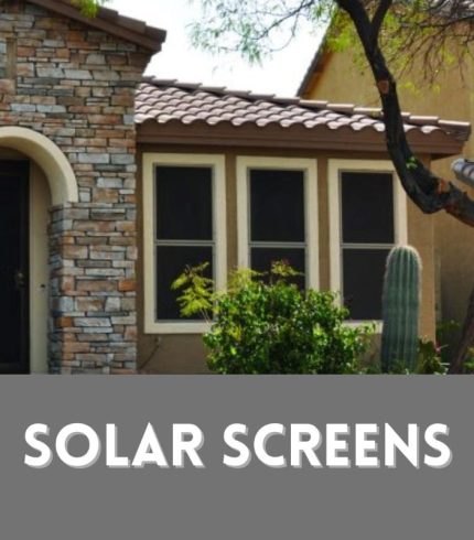 solar screens for the desert Las Vegas, Phoenix, Palm Springs